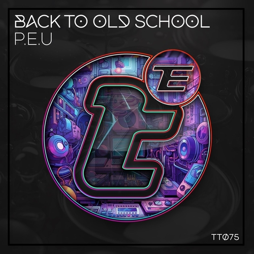 P.E.U - Back to the Old School [TT075]